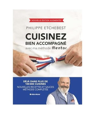 Cuisinez bien accompagné avec ma méthode Mentor [édition 2023], Etchebest, Ph