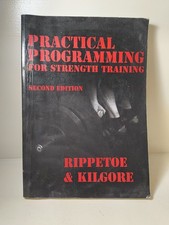 Practical Programming for Strength Training, Mark Rippetoe & Lon Kilore, Used; G