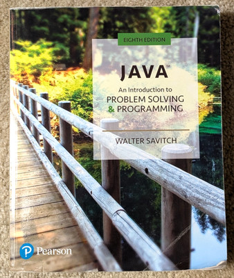 Java: An Introduction to Problem Solving & Programming, Walter Savitch, 8th ed