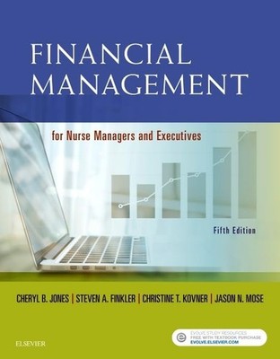 Financial Management for Nurse Managers and Executives  by Jones
