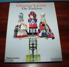Christian Lacroix on Fashion by Christian LaCroix, Olivier Saillard and Patrick