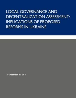 Local Governance And Decentralization Assessment: Implications Of Proposed ...