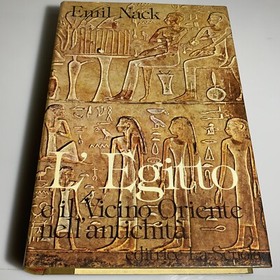 Ägypten und der Nahe Osten in der Antike. Emil Nack. La Scuola Verlag