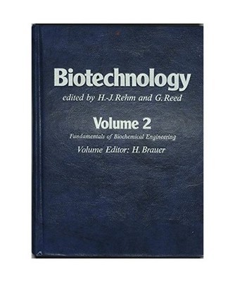 Fundamentals of Biochemical Engineering [v. 2] [Biotechnology], Rehm, Hans Jü
