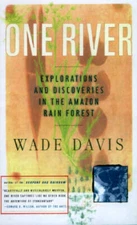One River - Paperback By Davis, Wade - VERY GOOD