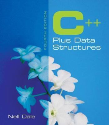 C++ Plus Data Structures by Nell B. Dale