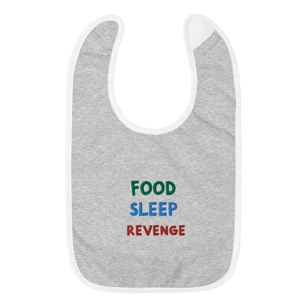 Food Sleep Revenge Embroidered Baby Bib