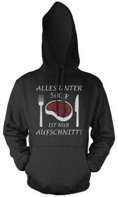 Nur Aufschnitt Kapuzenpullover | Grillen BBQ Herrentag Steak Schnitzel Männer