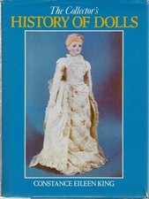 Collector's History of Dolls, King, Constance Eileen Book