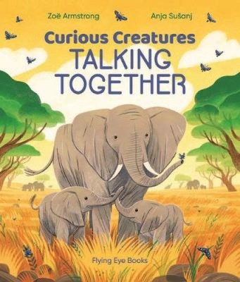 Curious Creatures Talking Together by Armstrong, Zoe NEUF