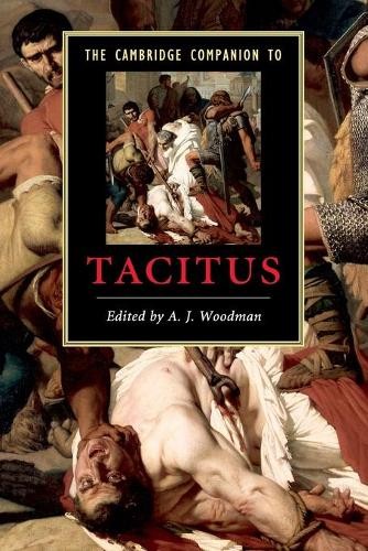 The Cambridge Companion to Tacitus by A. J. Woodman - 9780521697484
