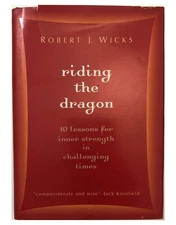 Riding the Dragon: 10 Lessons for Inner Strength in Challenging Times - hard...