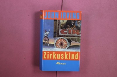 417549 John Irving ZIRKUSKIND DIOGENES VERLAG HC DIOGENES VERLAG