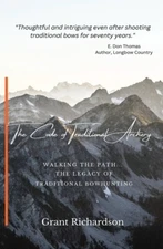 The Code of Traditional Archery book: Walking The Path... ~NEW