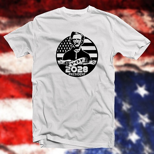 Edgar Allen Poe for President 2028 COTTON T-SHIRT satire democracy vote politics - Picture 9 of 16