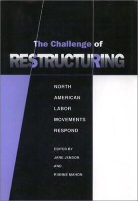 Challenge Of Restructuring (Labor And Social Change) Jenson, Jane