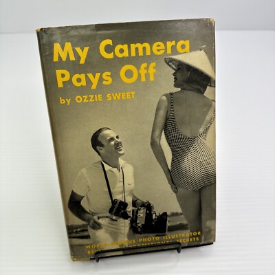 My Camera Pays Off Ozzie Sweet First Print 1958 American Photographic Book Publi