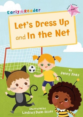 Let's Dress Up and In the Net: (Pink Early Reader) by Jenny Jinks Paperback Book