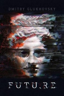 Dmitry Glukhovsky Futu.re (Paperback)