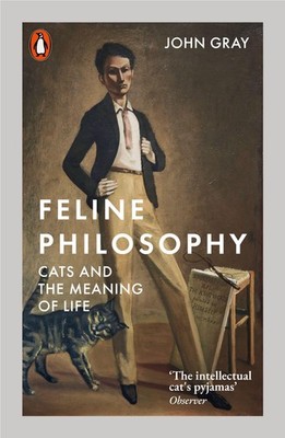 Feline Philosophy John Gray