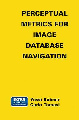 Perceptual Metrics for Image Database Navigation - 9781441948632