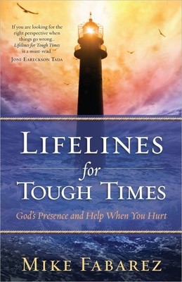 Lifelines for Tough Times: God's Presence and Help When You Hurt by Fabarez