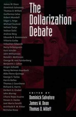 The Dollarization Debate - Paperback, by Salvatore Dominick; Dean James - Good