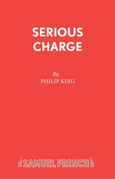 Philip King | Serious Charge | Taschenbuch | Englisch (2019) | Samuel French Ltd-image