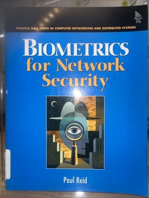 BIOMETRICS FOR NETWORK SECURITY (PRENTICE HALL SERIES IN By Paul Reid