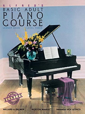 Alfred's Basic Adult Piano Course Lesson Book, Level 3,Manus and