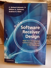 Software Receiver Design : Build Your Own Digital Communication System in...