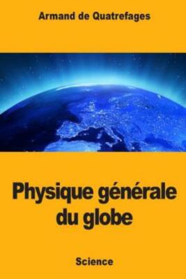 Physique G?N?Rale Du Globe