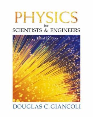Physics for Scientists and Engineers by Giancoli, Douglas C.