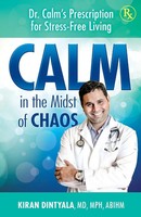 Calm In The Midst Of Chaos Dr. Calm's Prescription For Stress-Free Living Buch