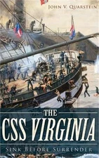 The CSS Virginia: Sink Before Surrender (Hardback or Cased Book)