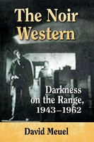 The Noir Western | Darkness On The Range, 1943-1962 | David Meuel | Taschenbuch