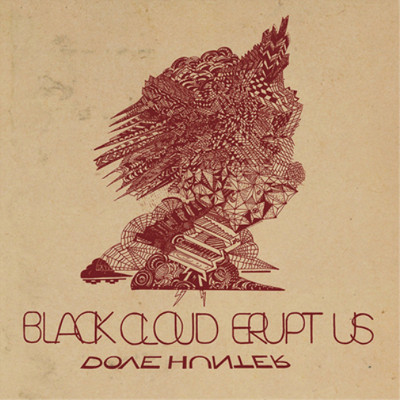 Dove Hunter Black Cloud Erupt Us (CD) Album