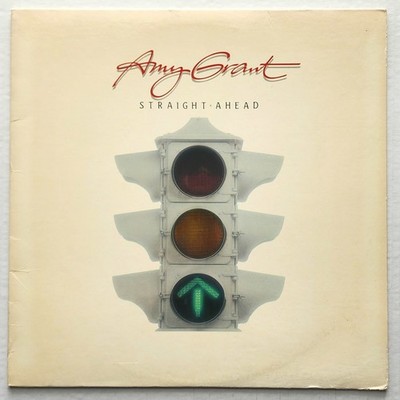 AMY GRANT - STRAIGHT AHEAD LP 1984 (MYRRH) SPCN 7-01-675706-4