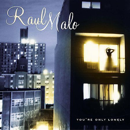 You're Only Lonely by Raul Malo (CD, Jul-2006, Sanctuary (USA)) for