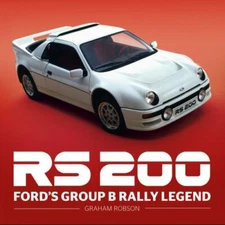 Rs200 : Ford's Group B Rally Legend, Hardcover by Robson, Graham, Brand New, ...