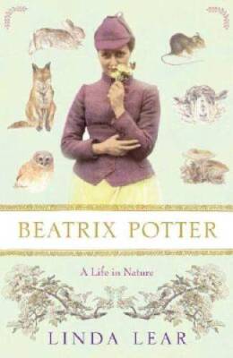 Beatrix Potter: A Life in Nature - Hardcover By Lear, Linda - GOOD