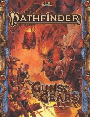 Michael Sayre Mark Seifter Pathfinder Guns & Gears (Hardback)