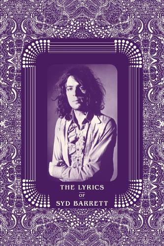 The Lyrics of Syd Barrett by Syd Barrett, Rob Chapman - 9781787602564