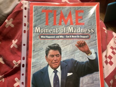 TIME magazine 13 APR 1981 MOMENT OF MADNESS WHAT HAPPENED AND WHY CAN 