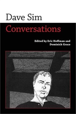 Dave Sim: Conversations (Paperback or Softback)