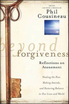Beyond Forgiveness: Reflections on Atonement - Paperback - GOOD