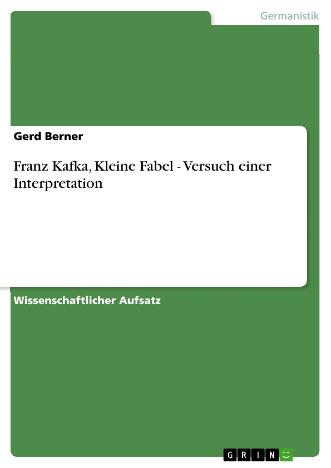 Thumbnail - Franz Kafka, Kleine Fabel - Versuch Einer Interpretation Gerd Berner