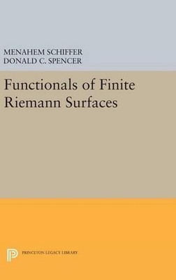 Functionals of Finite Riemann Surfaces by Menahem Schiffer (English) Hardcover B
