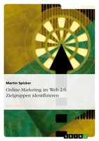 Martin Spicker | Online-Marketing Im Web 2.0. Zielgruppen Identifizieren | Buch