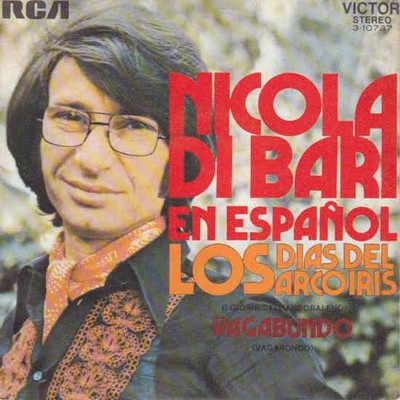 Nicola Di Bari - Los Dias Del Arco Iris = Die Tage des Regenbogens (7'') (Near Mi
